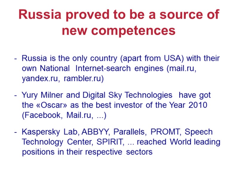 Russia proved to be a source of new competences -  Russia is the